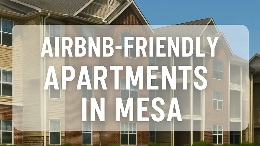 Airbnb-Friendly Apartments in Mesa