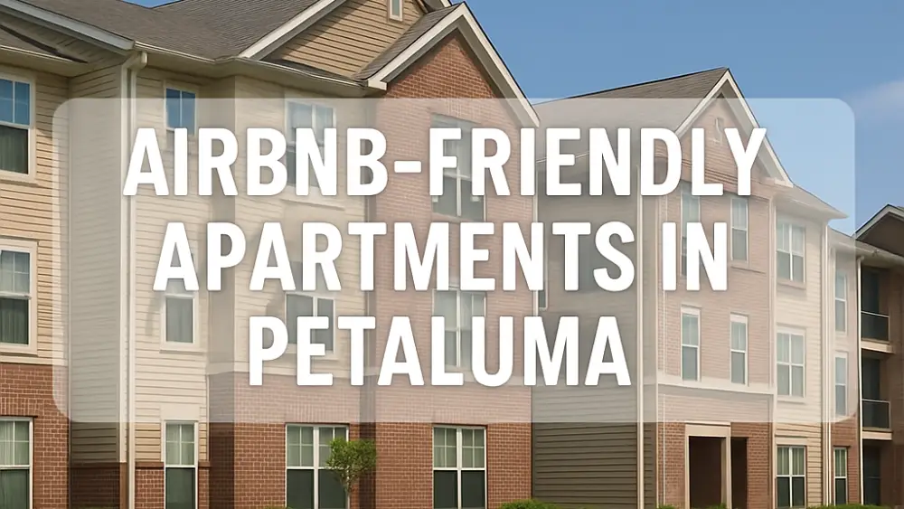 Airbnb-friendly apartments in Petaluma