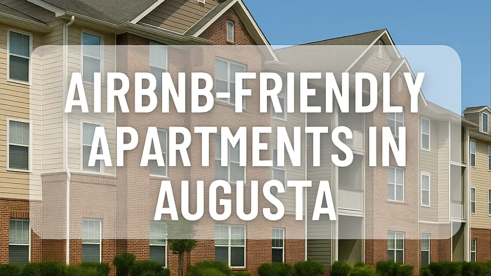 Airbnb-Friendly Apartments in Augusta