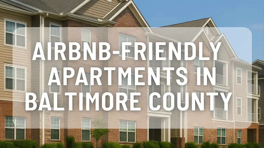 Airbnb-Friendly Apartments in Baltimore County