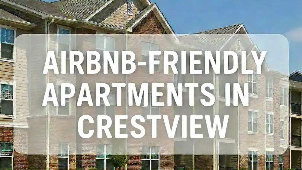 Airbnb-Friendly Apartments in Crestview