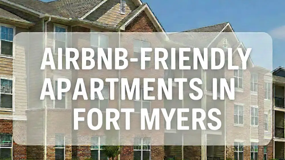 Airbnb-Friendly Apartments in Fort Myers