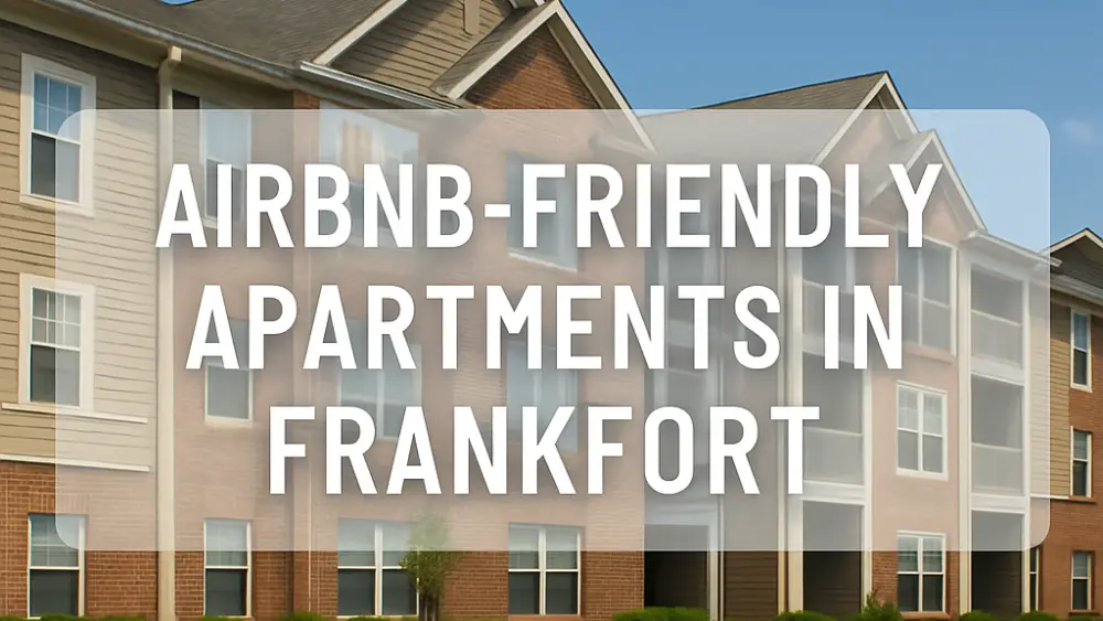 Airbnb-Friendly Apartments in Frankfort