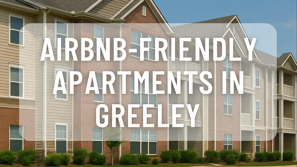 Airbnb-Friendly Apartments in Greeley