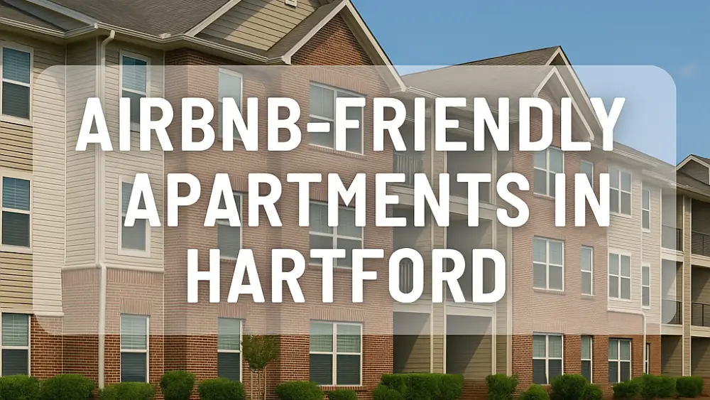 Airbnb-Friendly Apartments in Hartford