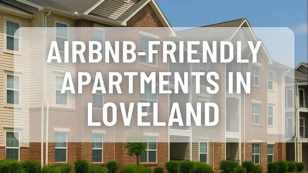 Airbnb-Friendly Apartments in Loveland