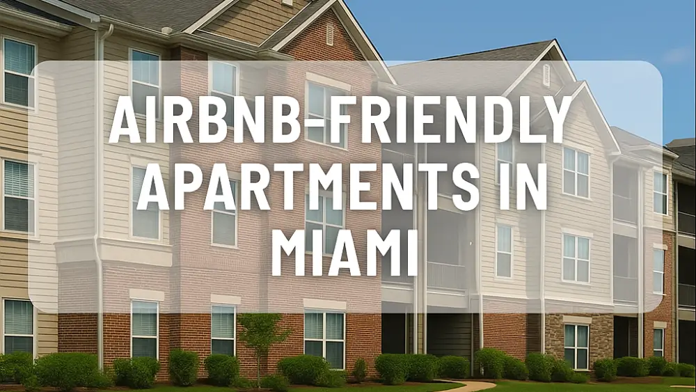 Airbnb-Friendly Apartments in Miami