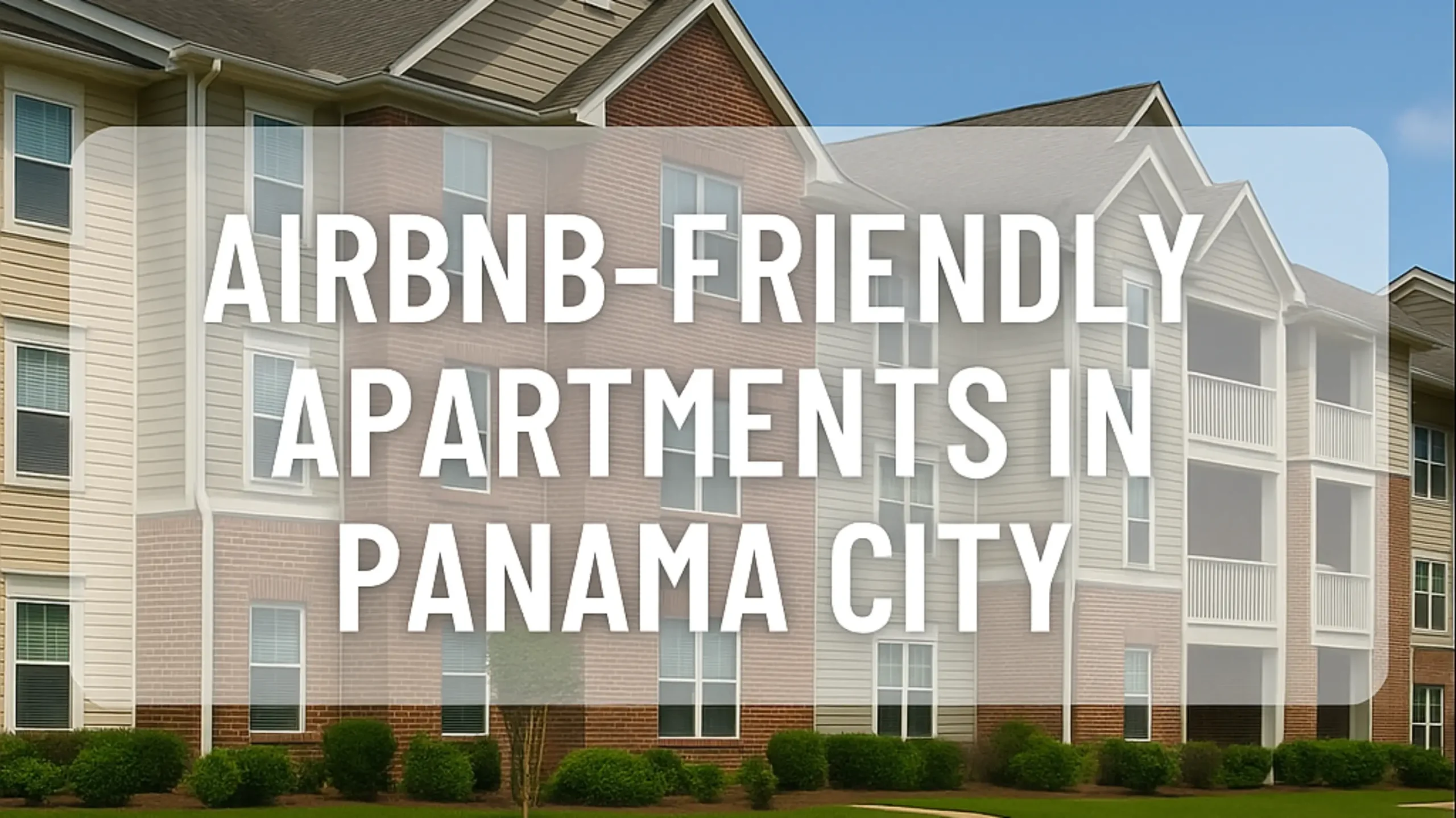 Airbnb-Friendly Apartments in Panama City