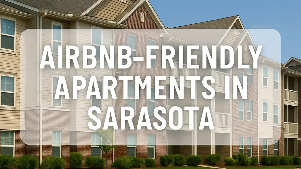 Airbnb-Friendly Apartments in Sarasota