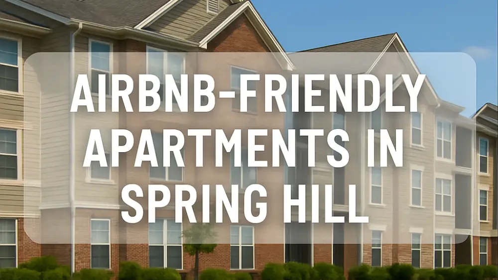 Airbnb-Friendly Apartments in Spring Hill
