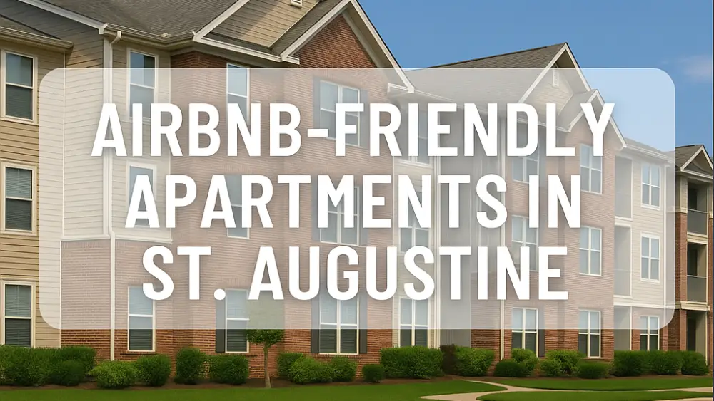 Airbnb-Friendly Apartments in St. Augustine