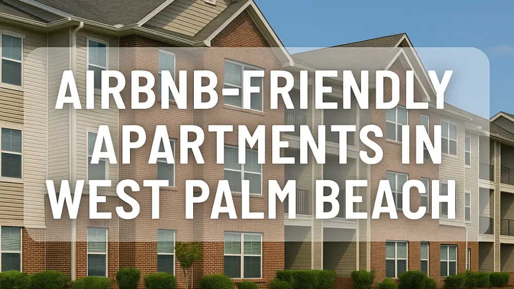 Airbnb-Friendly Apartments in West Palm Beach