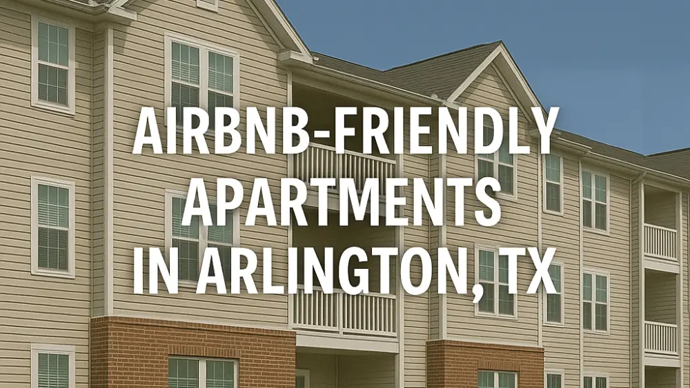 Airbnb-friendly apartments in Arlington, TX