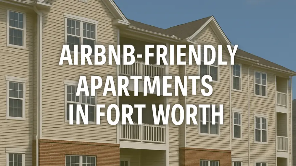 Airbnb-friendly apartments in Fort Worth