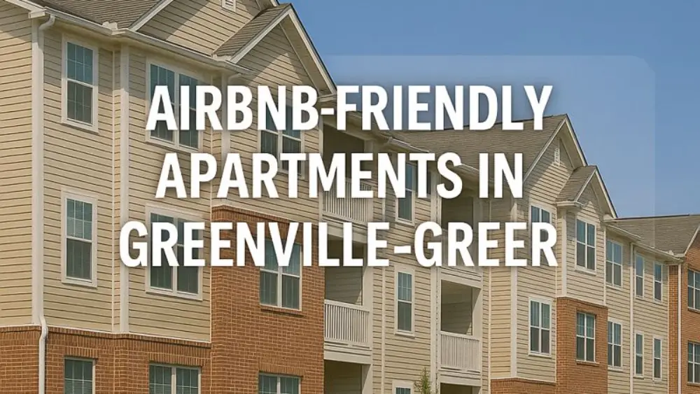 Airbnb-friendly apartments in Greenville-Greer
