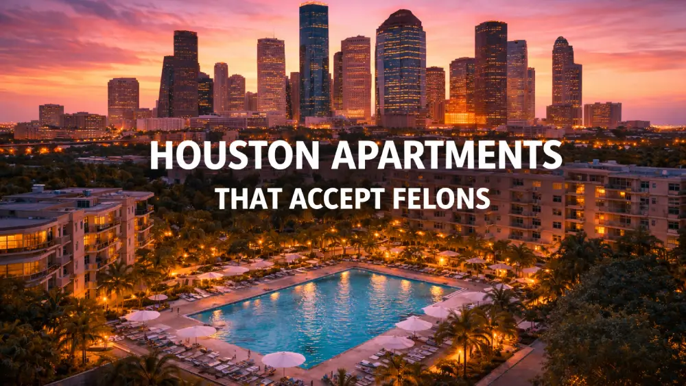 Houston Apartments That Accept Felons