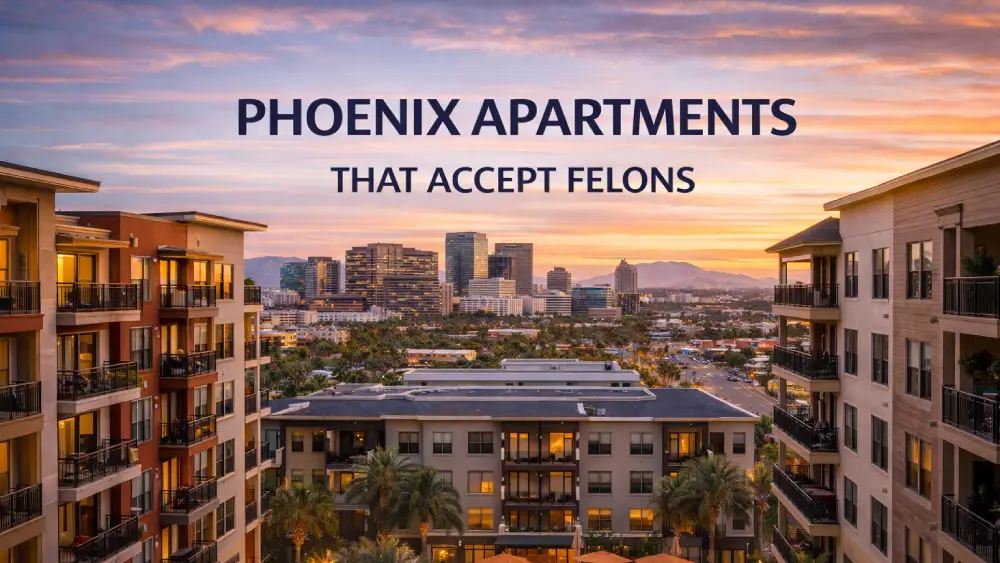 Phoenix Apartments That Accept Felons