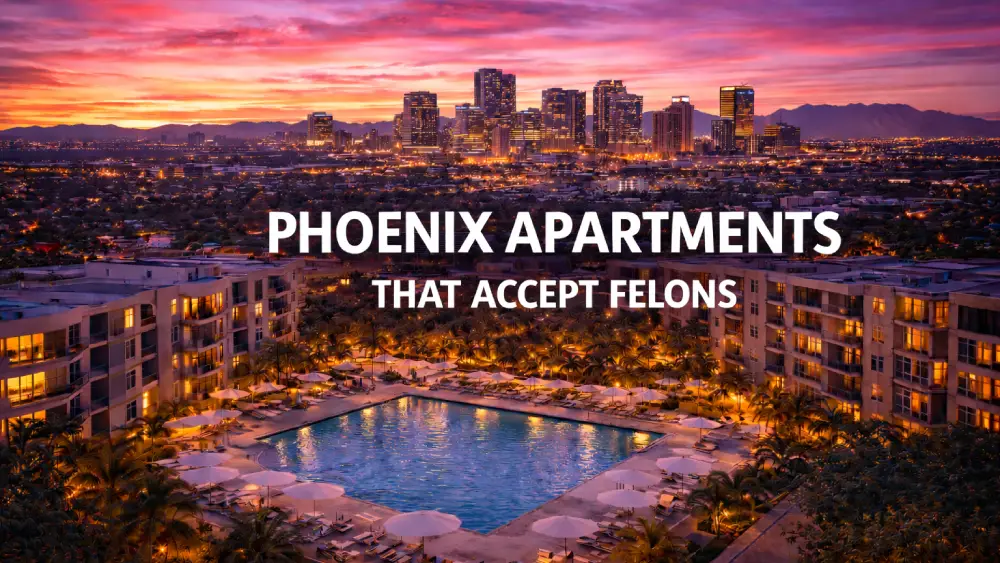 Phoenix Apartments That Accept Felons