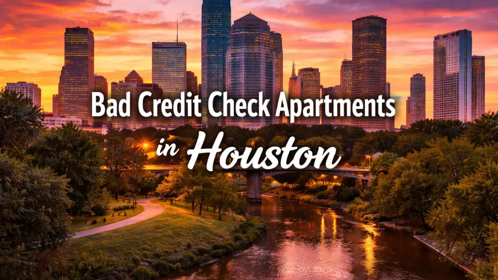 Bad Credit Check Apartments in Houston