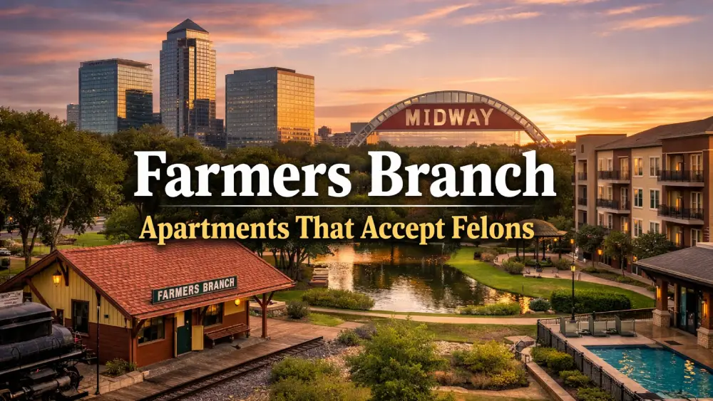 Farmers Branch Apartments That Accept Felons