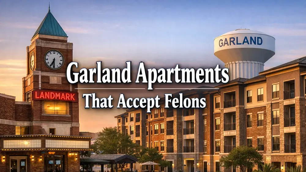Garland Apartments That Accept Felons