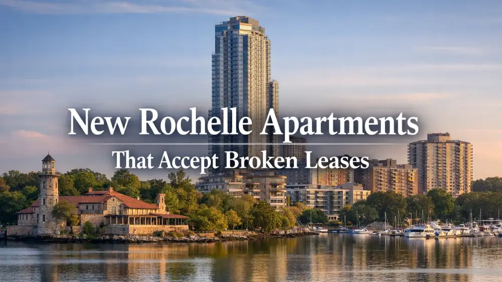 New Rochelle Apartments That Accept Broken Leases