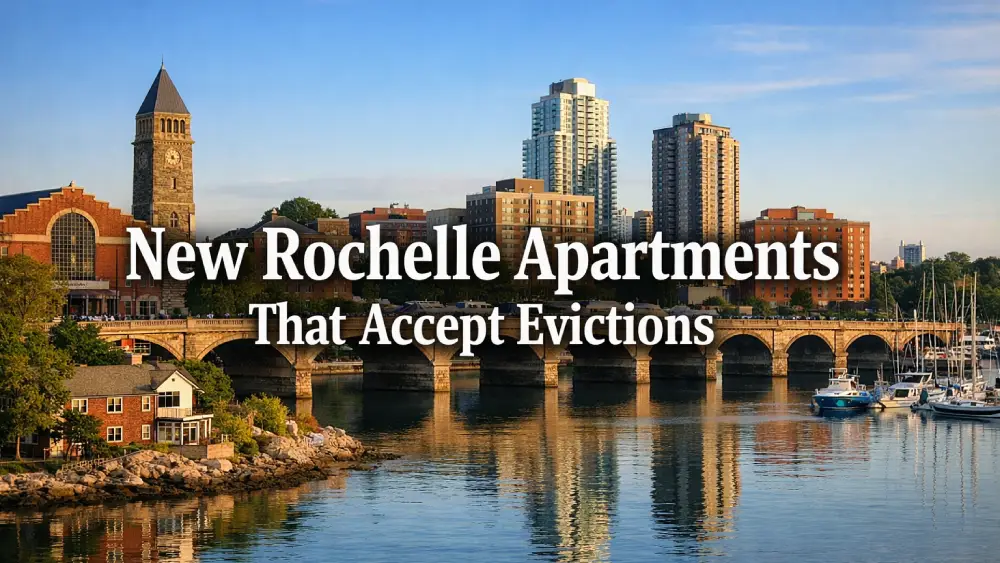 New Rochelle Apartments That Accept Evictions