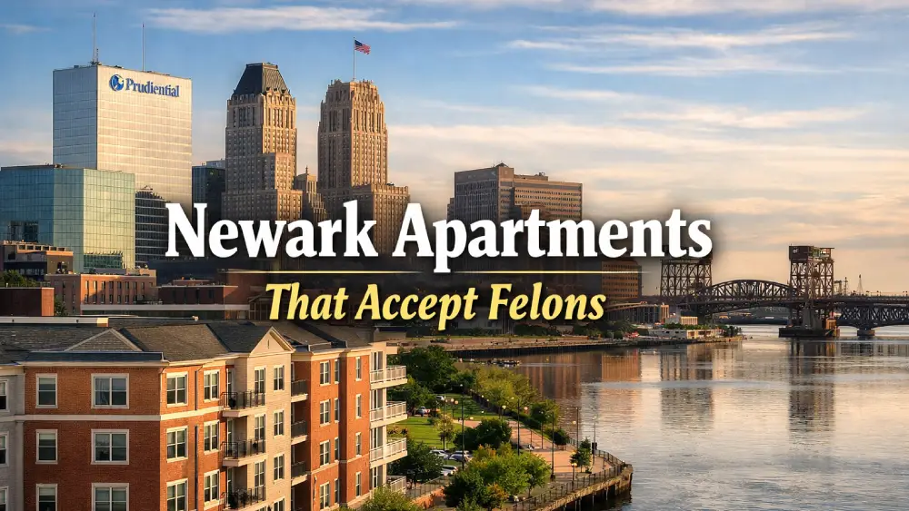 Newark Apartments That Accept Felons