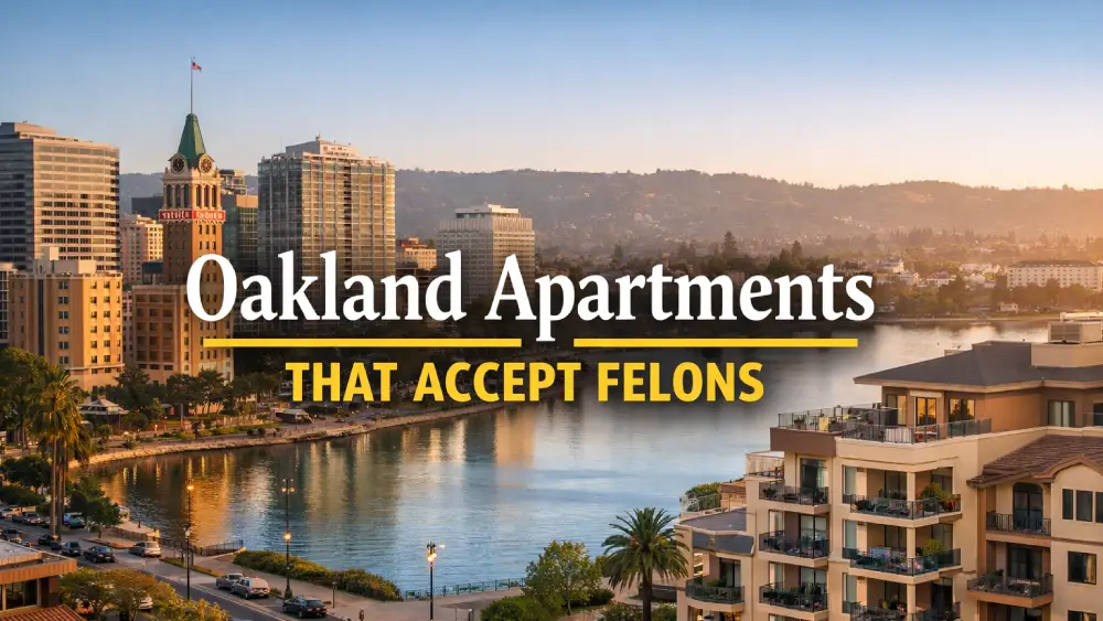 Oakland Apartments That Accept Felons