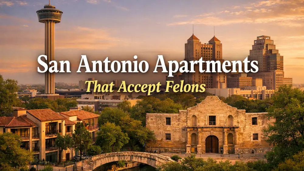 San Antonio Apartments That Accept Felons
