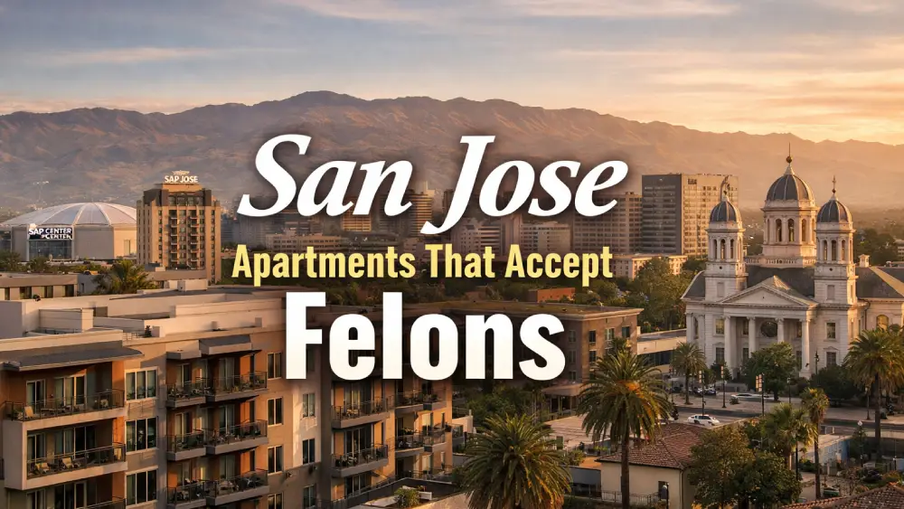San Jose Apartments That Accept Felons
