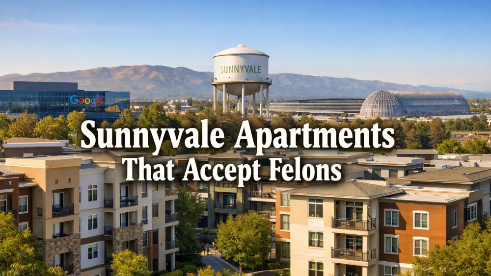 Sunnyvale Apartments That Accept Felons