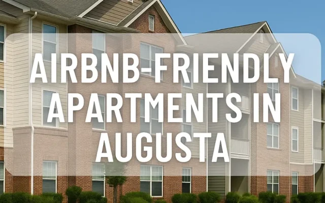 Airbnb-Friendly Apartments in Augusta