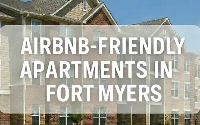 Airbnb-Friendly Apartments in Fort Myers