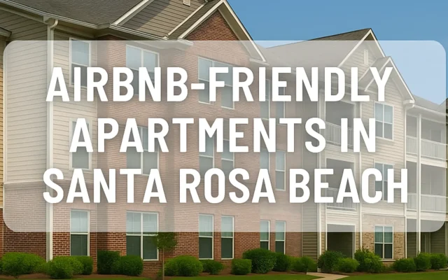 Airbnb-Friendly Apartments in Santa Rosa Beach