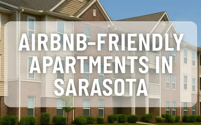 Airbnb-Friendly Apartments in Sarasota