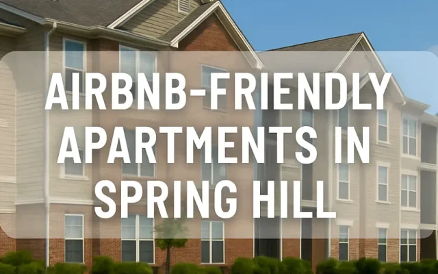Airbnb-Friendly Apartments in Spring Hill