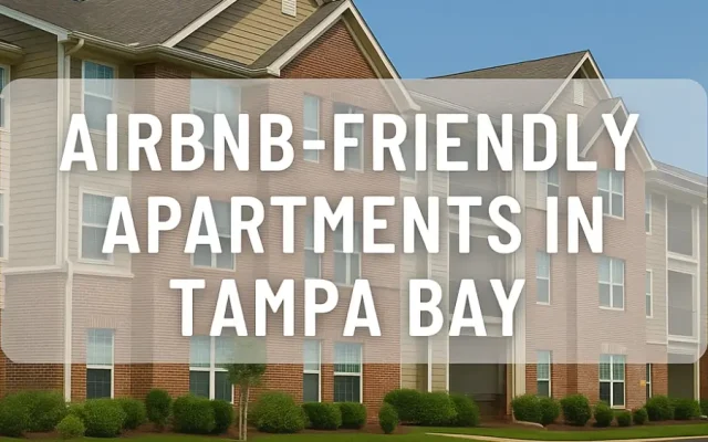 Airbnb-Friendly Apartments in Tampa Bay