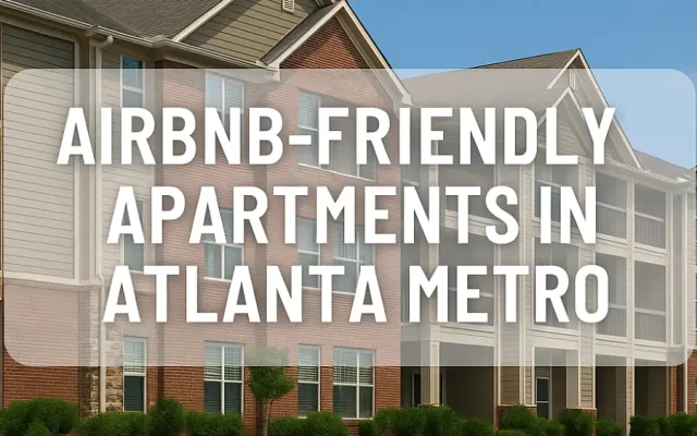 Airbnb-friendly apartments in Atlanta Metro