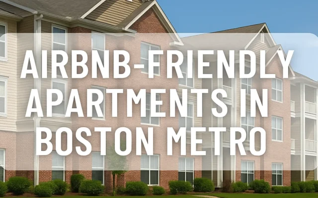 Airbnb-friendly apartments in Boston Metro