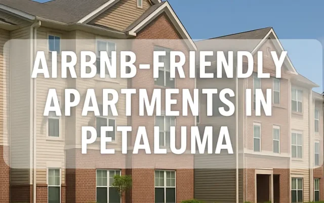 Airbnb-friendly apartments in Petaluma