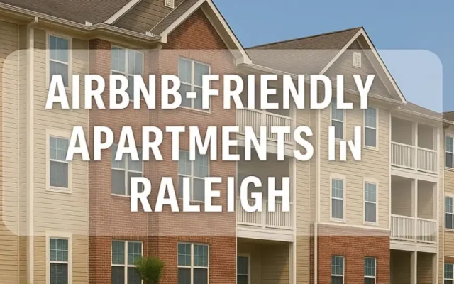 Airbnb-friendly apartments in Raleigh