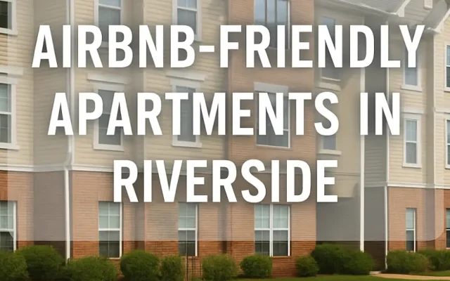 Airbnb-friendly apartments in Riverside