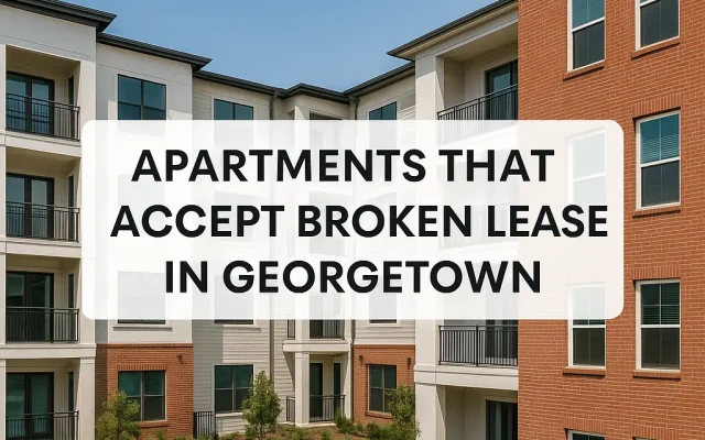 Apartments That Accept Broken Leases in Georgetown