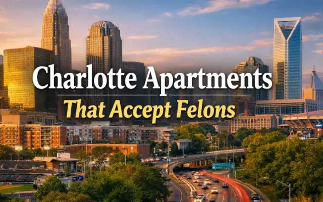 Charlotte Apartments That Accept Felons