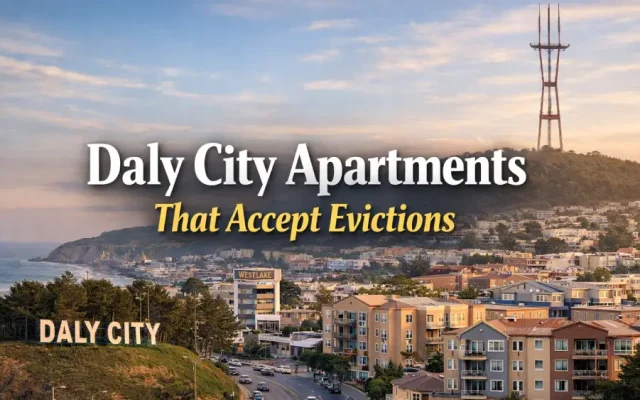 Daly City Apartments That Accept Evictions