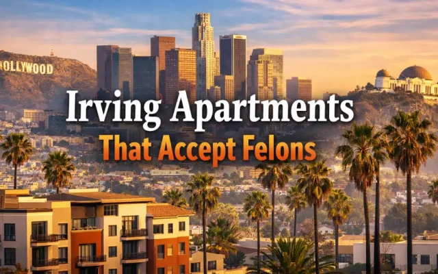 Irving Apartments That Accept Felons