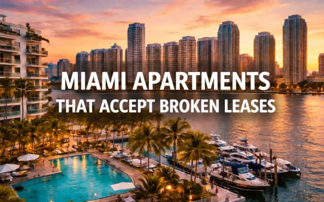 Miami Apartments That Accept Broken Leases
