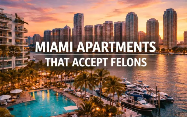 Miami Apartments That Accept Felons