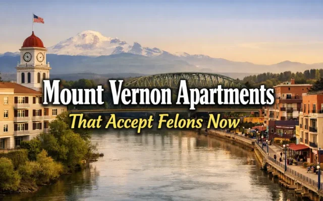 Mount Vernon Apartments That Accept Felons